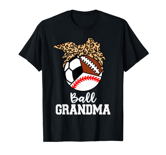 Ball Grandma Baseball Soccer Football T-Shirt - Streetwear Style Unisex - T-Shirt, Sweatshirt, Hoodie