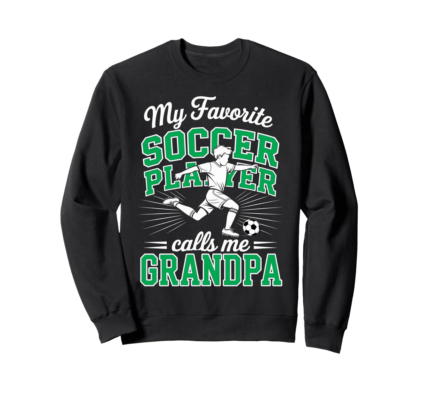 Soccer My Favorite Player Calls Me Sweatshirt - Trendy Graphic Unisex - T-Shirt, Sweatshirt, Hoodie