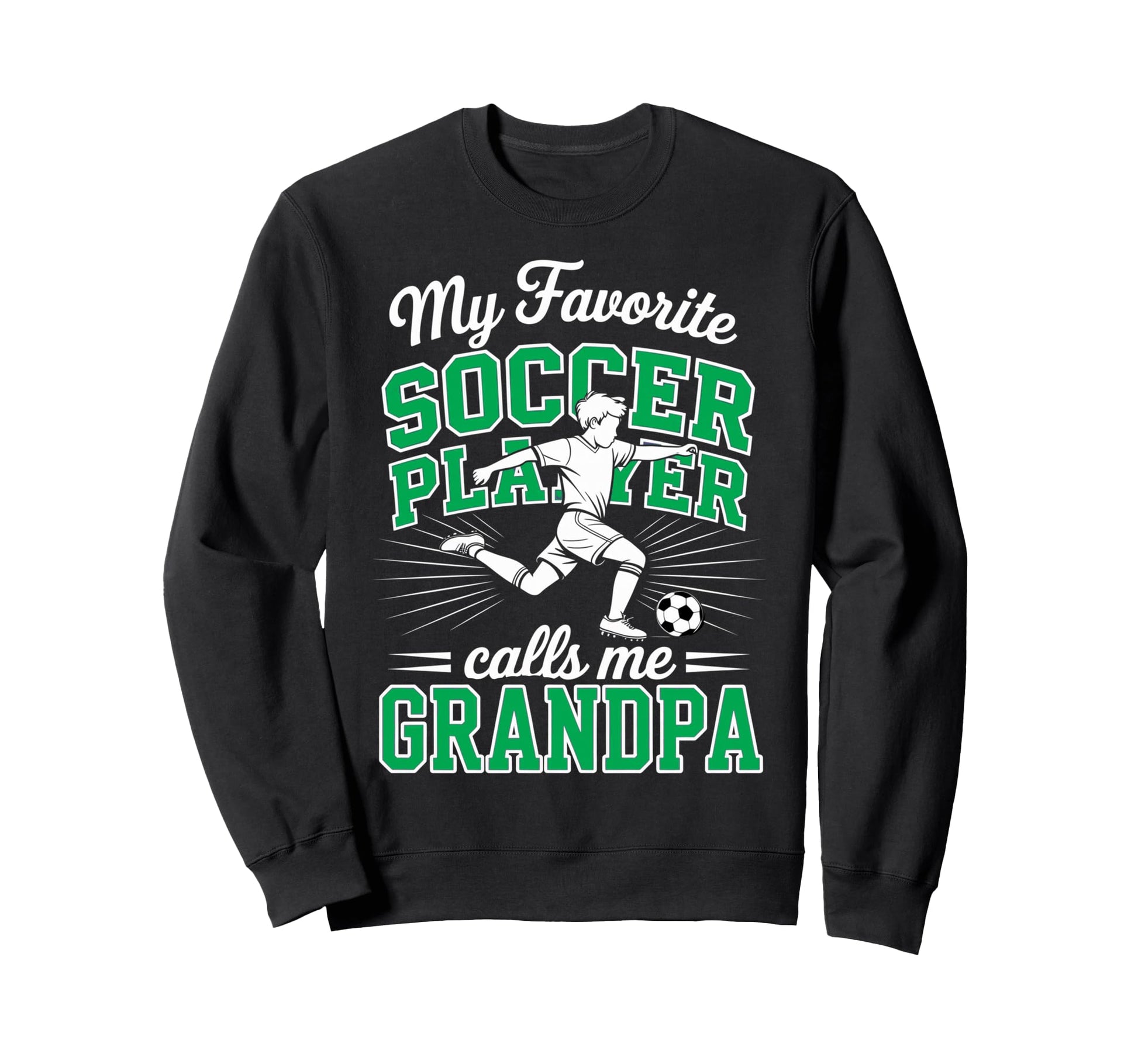 Soccer My Favorite Player Calls Me Sweatshirt - Trendy Graphic Unisex - T-Shirt, Sweatshirt, Hoodie