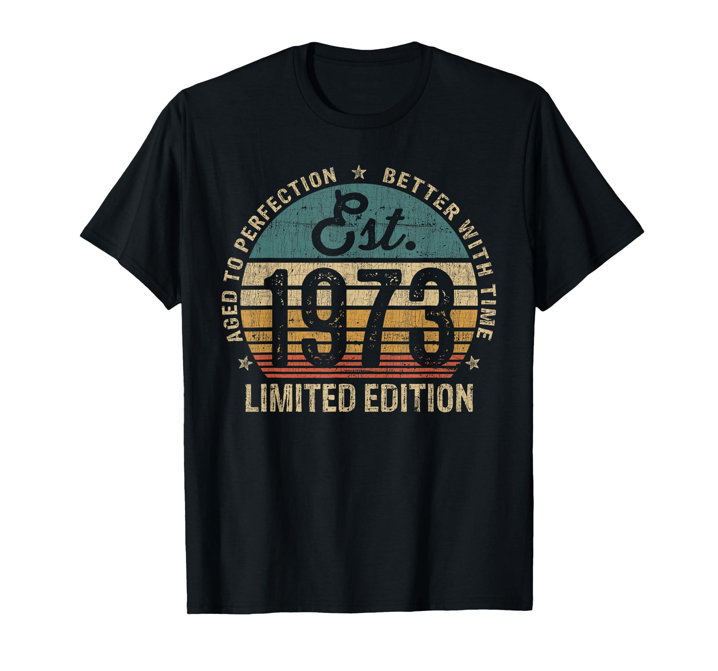 49 Year Old Gifts Est 1973 49Th T-Shirt - Casual Everyday Wear Men Women - T-Shirt, Sweatshirt, Hoodie