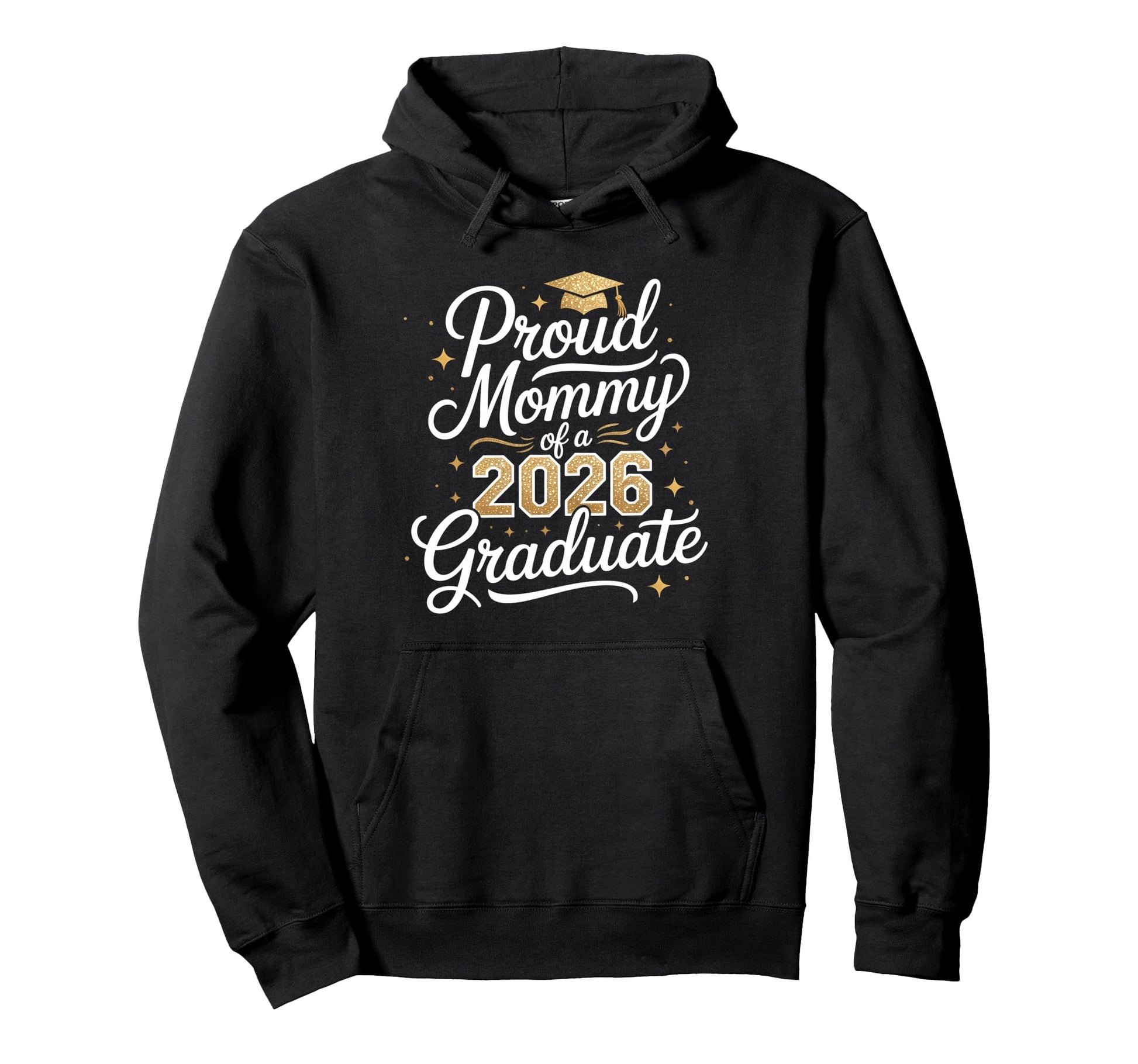 Proud Mommy Class 2026 Graduate Hoodie - Streetwear Style Men Women - T-Shirt, Sweatshirt, Hoodie