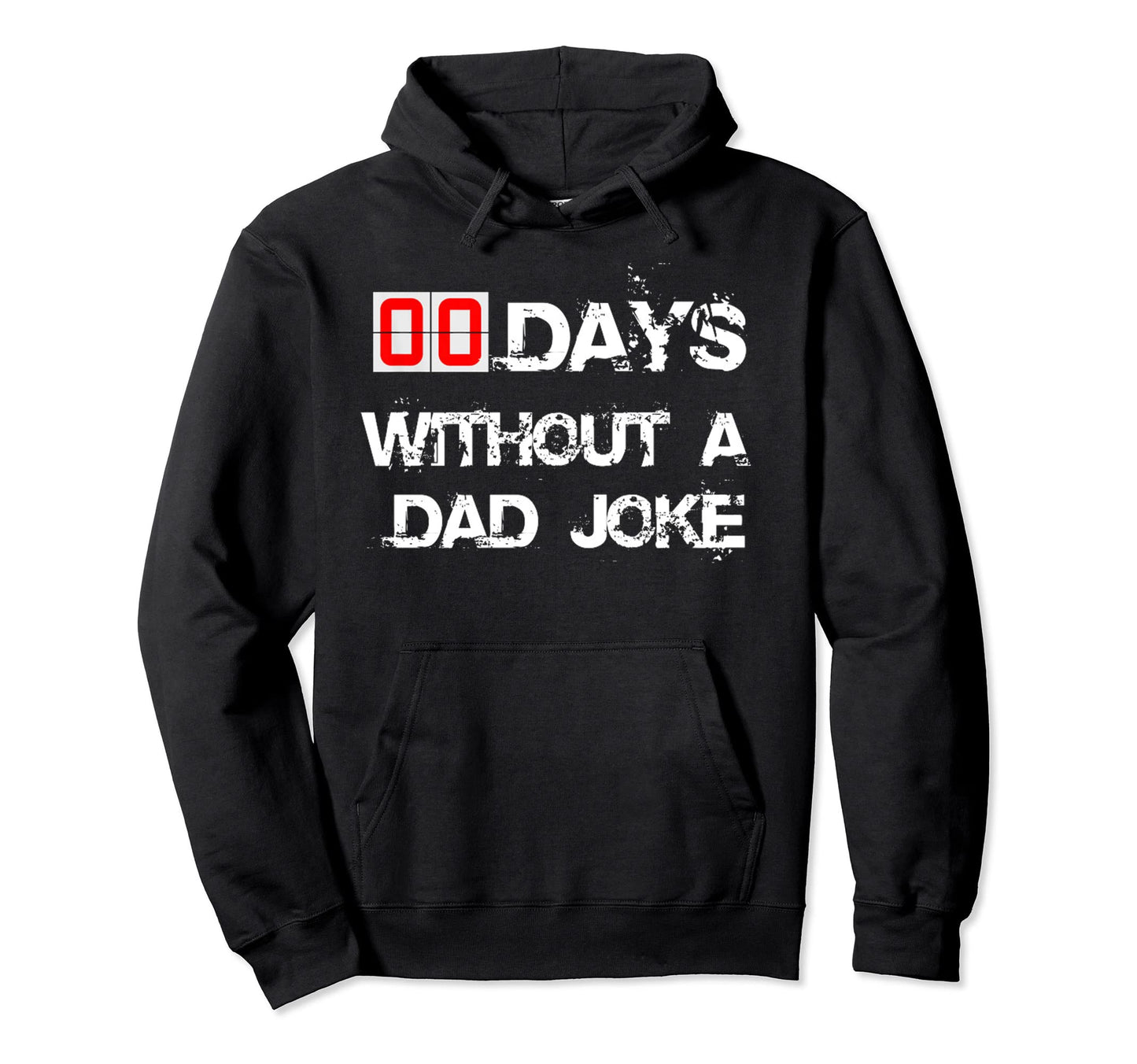 Zero Days Without Dad Joke Funny Or Hoodie - Aesthetic Graphic Unisex - T-Shirt, Sweatshirt, Hoodie