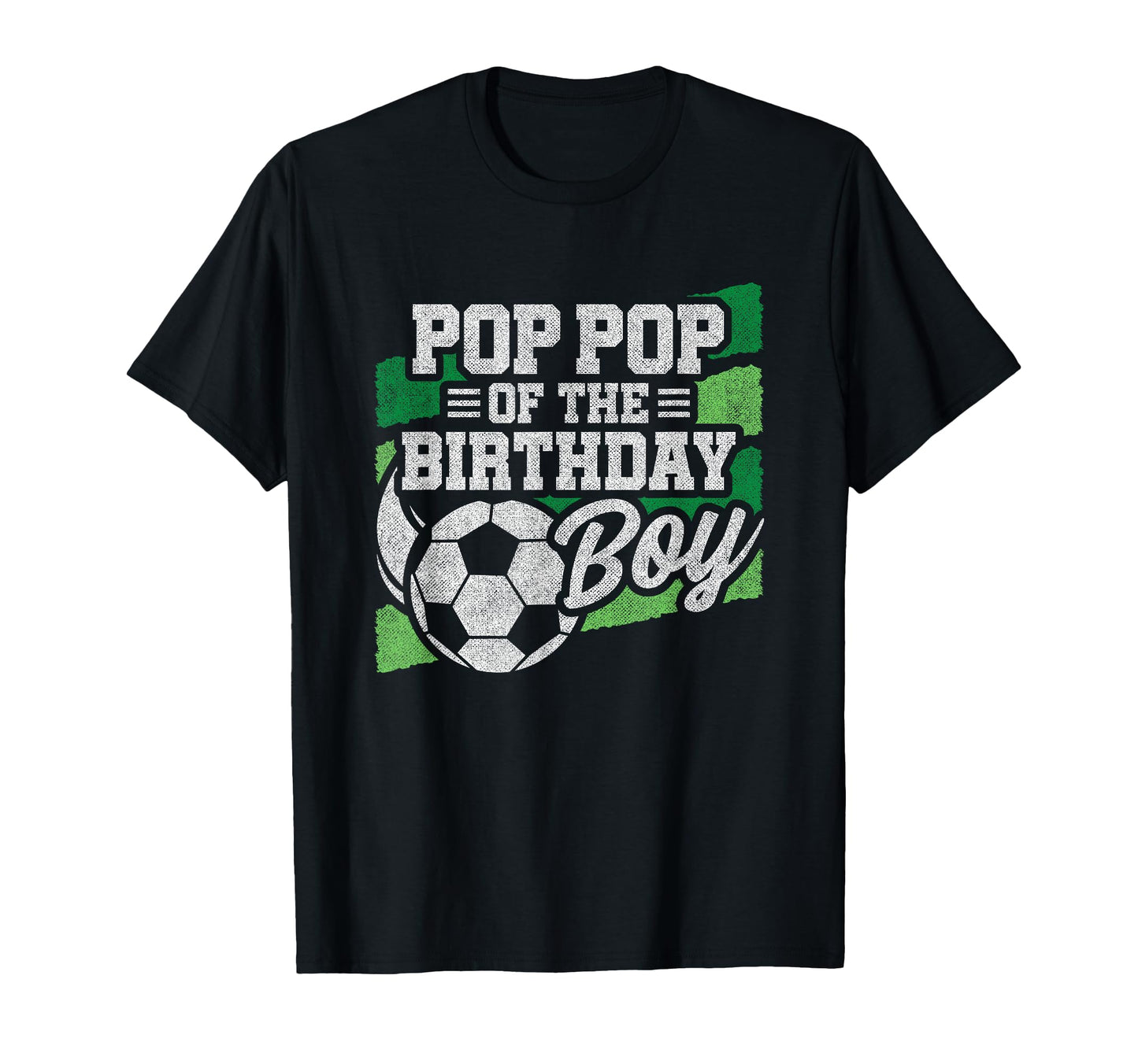 Birthday Pop Pop Soccer Birthday Soccer T-Shirt - Graphic Print for Adults - T-Shirt, Sweatshirt, Hoodie