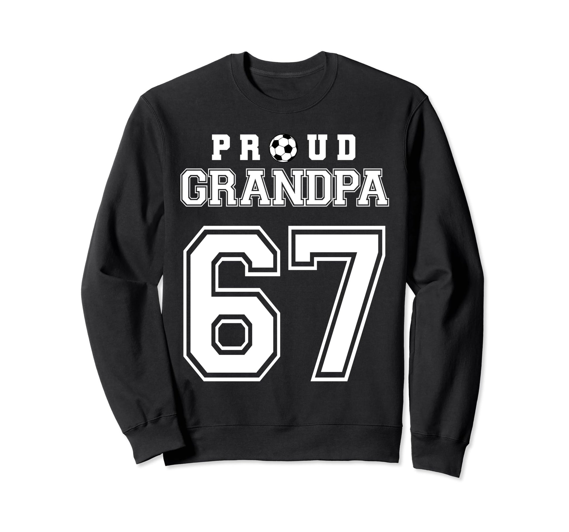 Number 67 Custom Proud Soccer Futbol Sweatshirt - Graphic Print Unisex - T-Shirt, Sweatshirt, Hoodie