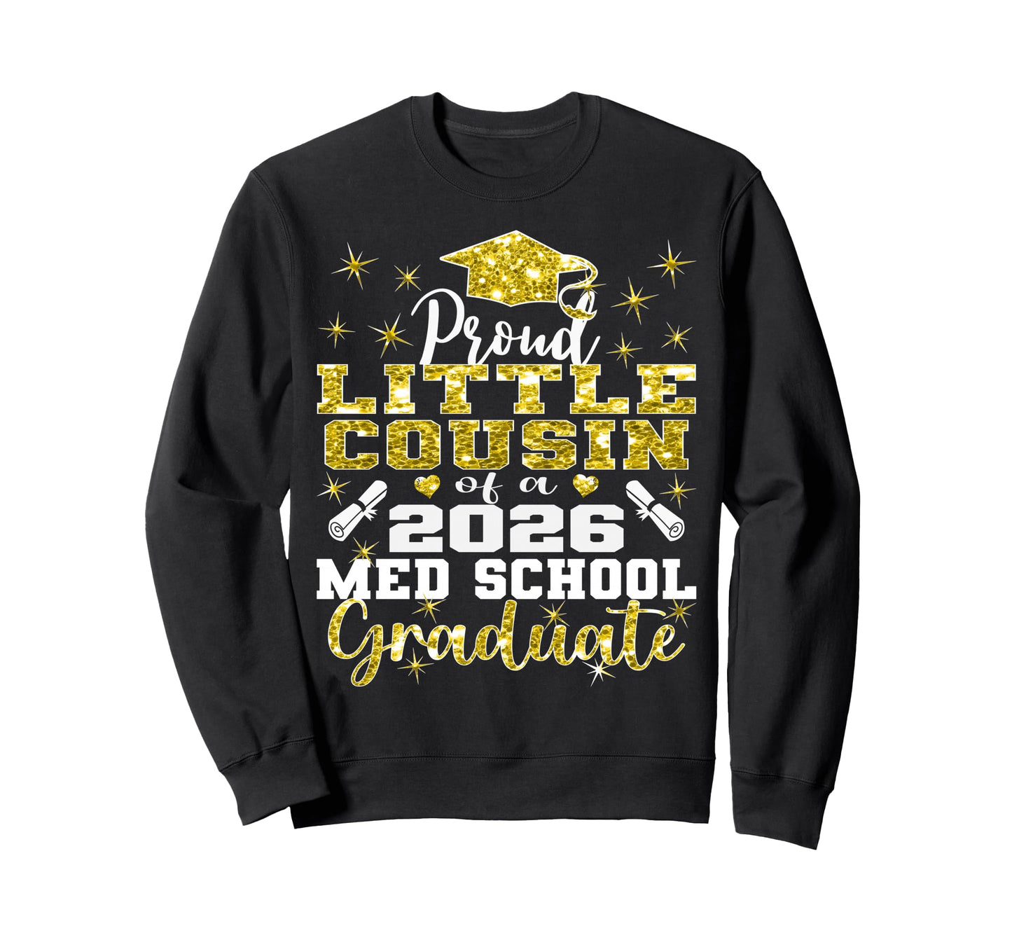 Proud Little Cousin 2026 Class Med Sweatshirt - Novelty Apparel Men Women - T-Shirt, Sweatshirt, Hoodie