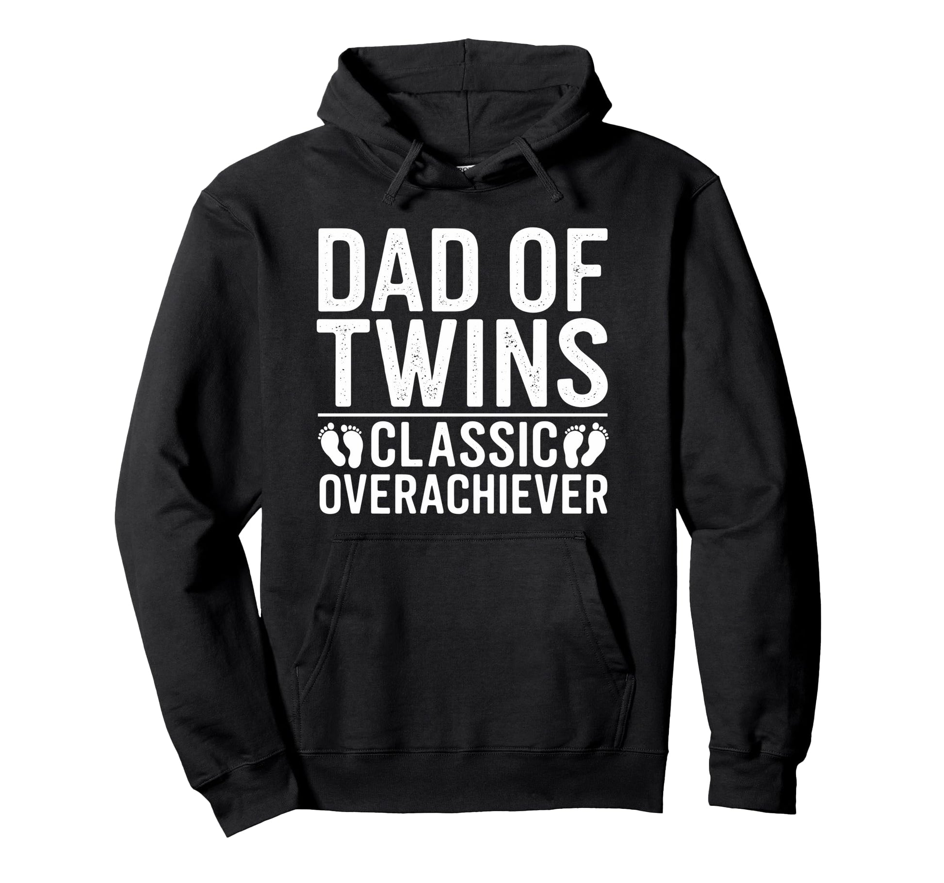 Dad Twins Overachiever Twin Fathers Hoodie - Streetwear Style for Adults - T-Shirt, Sweatshirt, Hoodie