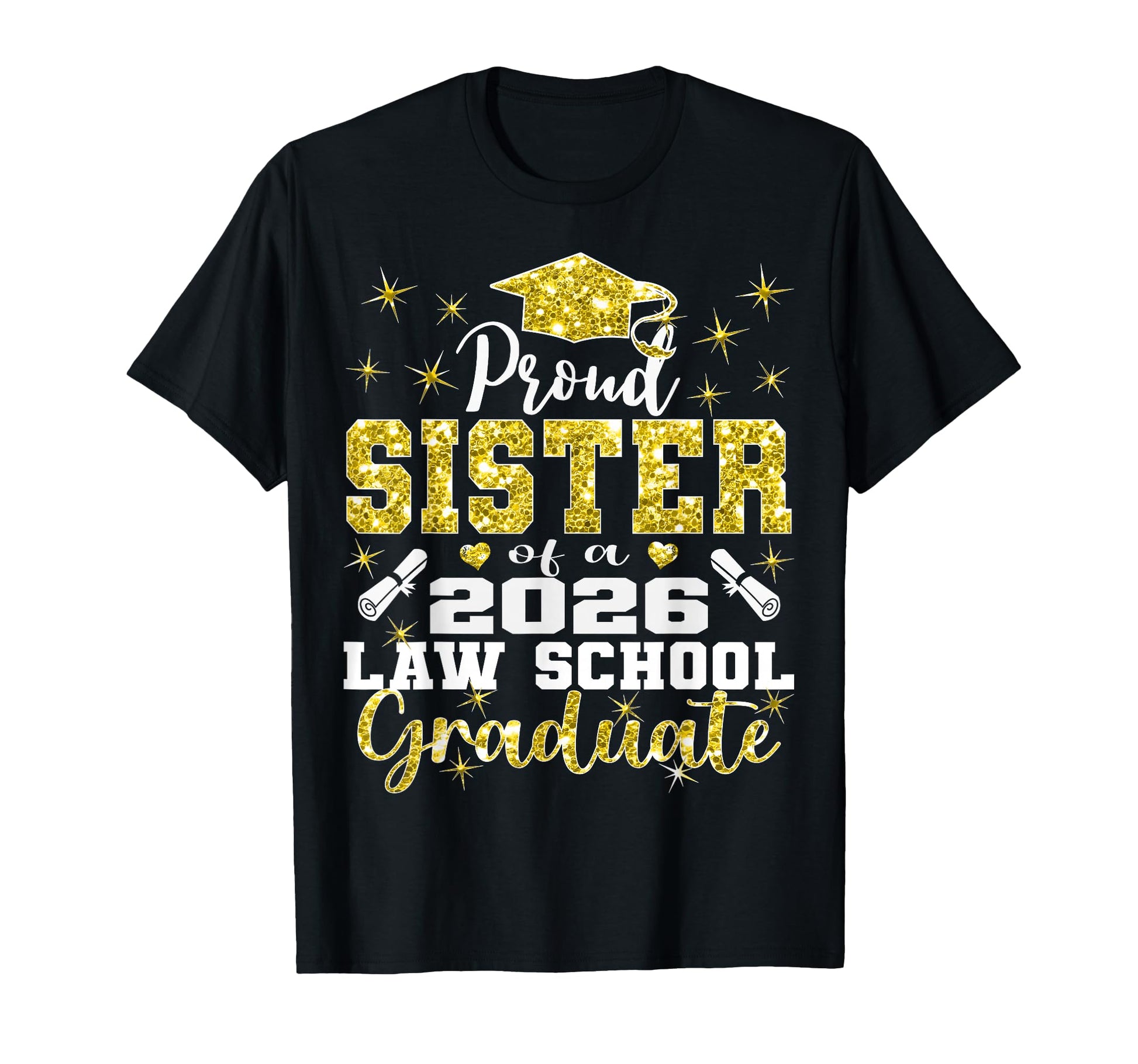 Proud Sister 2026 Class Law School T-Shirt - Custom Art Print Men Women - T-Shirt, Sweatshirt, Hoodie
