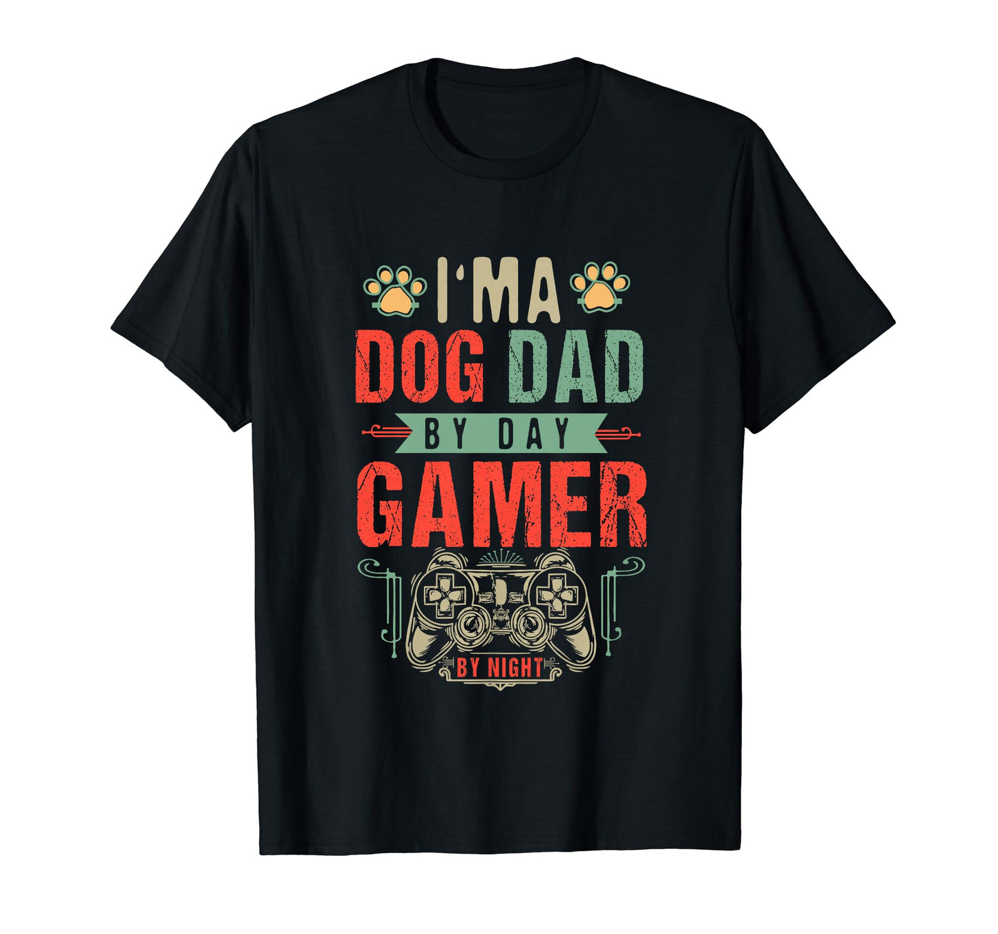 Mens Dog Dad Day Gamer Night Fathers T-Shirt - Custom Art Print Men Women - T-Shirt, Sweatshirt, Hoodie