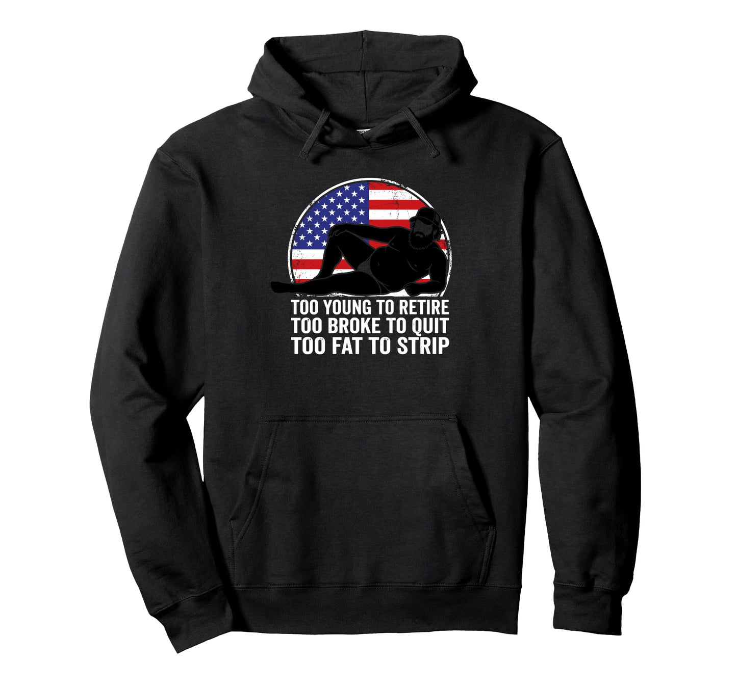 Too Young To Retire Too Brooke To Quit Hoodie - Custom Art Print Unisex - T-Shirt, Sweatshirt, Hoodie