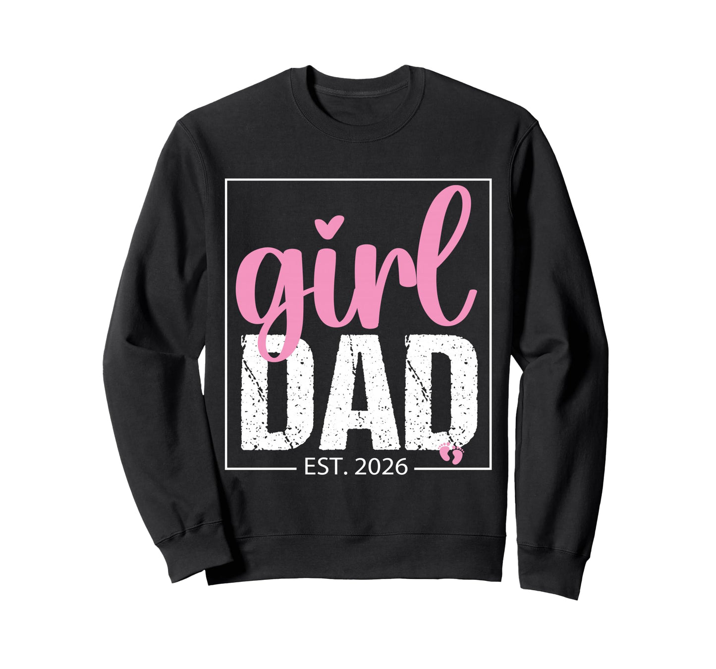 Fathers Day Dad Est 2026 New Sweatshirt - Casual Everyday Wear Men Women - T-Shirt, Sweatshirt, Hoodie