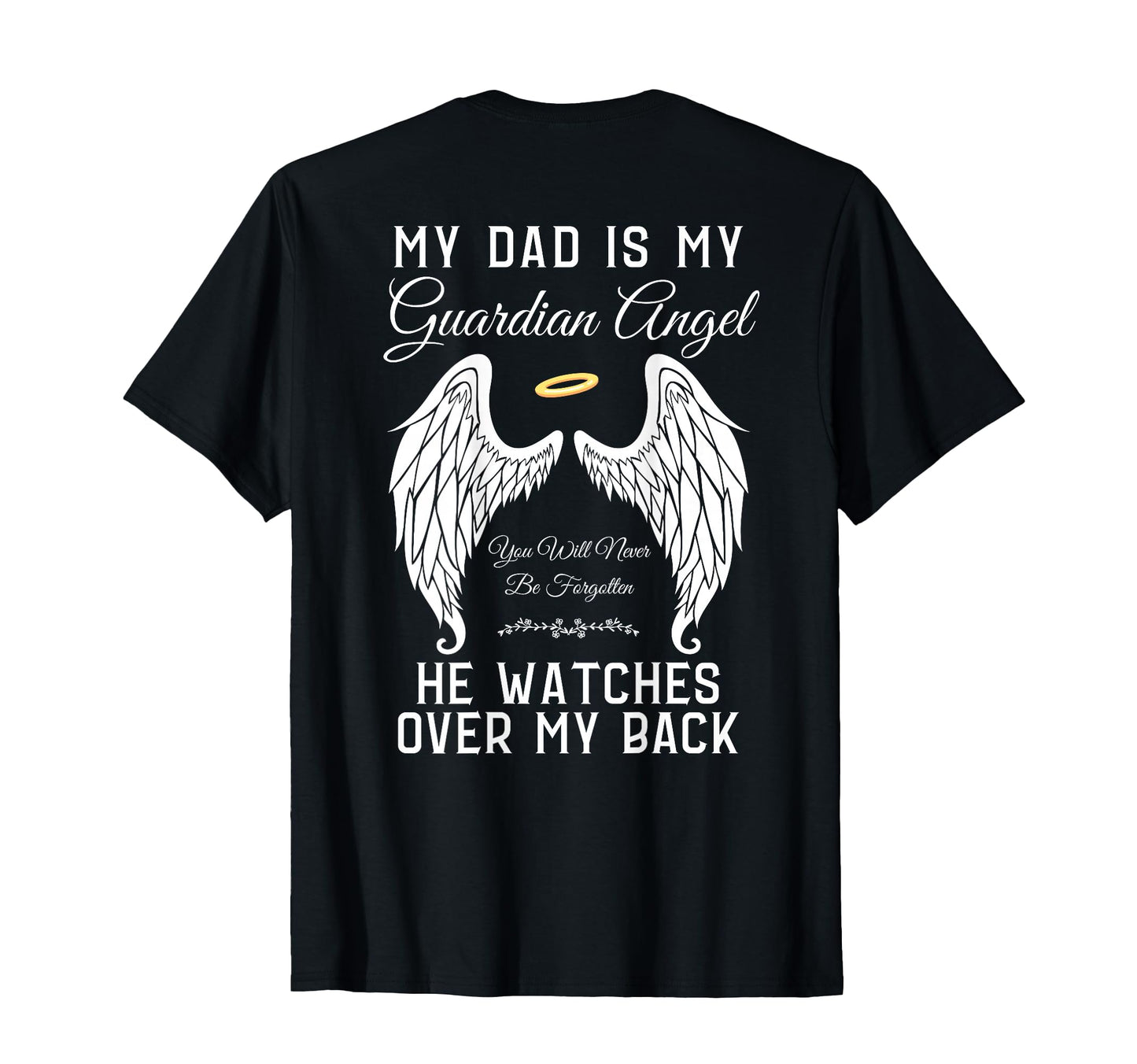 My Dad Is My Guardian Angel Heaven T-Shirt - Custom Art Print Unisex - T-Shirt, Sweatshirt, Hoodie