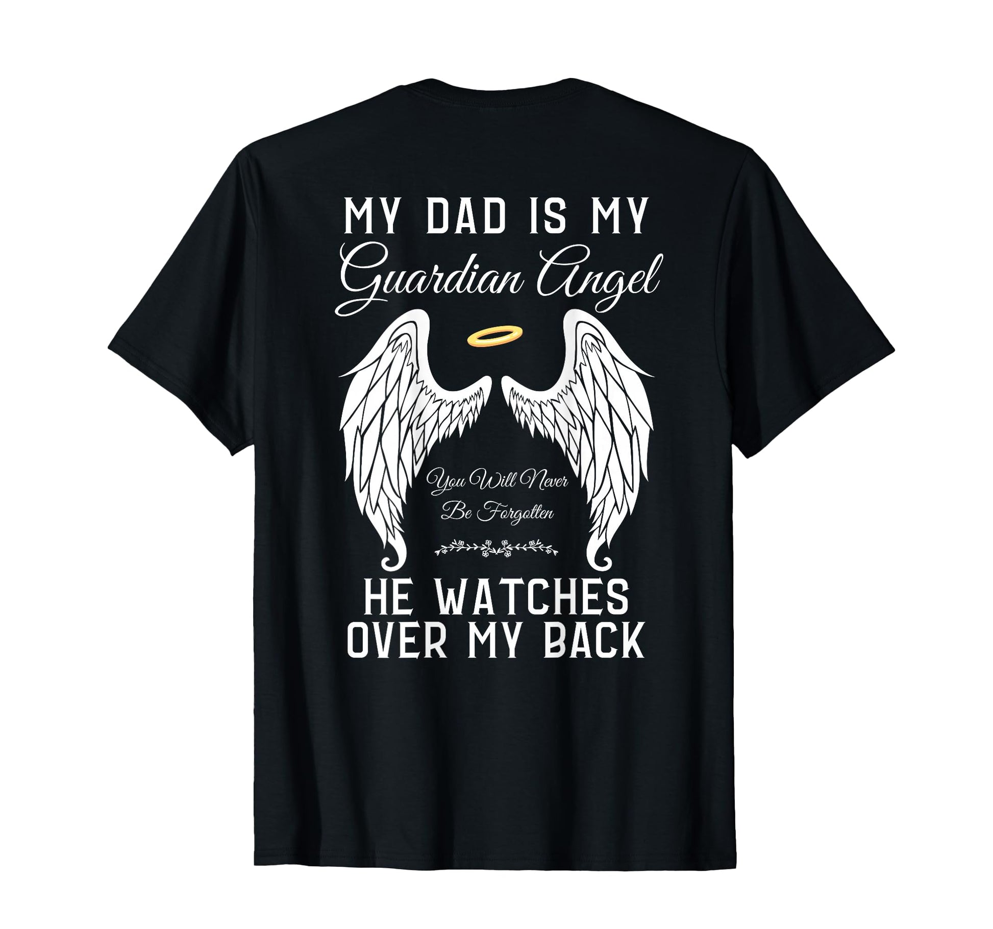 My Dad Is My Guardian Angel Heaven T-Shirt - Custom Art Print Unisex - T-Shirt, Sweatshirt, Hoodie