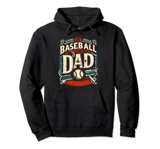 Baseball Dad Fathers Day Hoodie - Novelty Apparel Men Women - T-Shirt, Sweatshirt, Hoodie