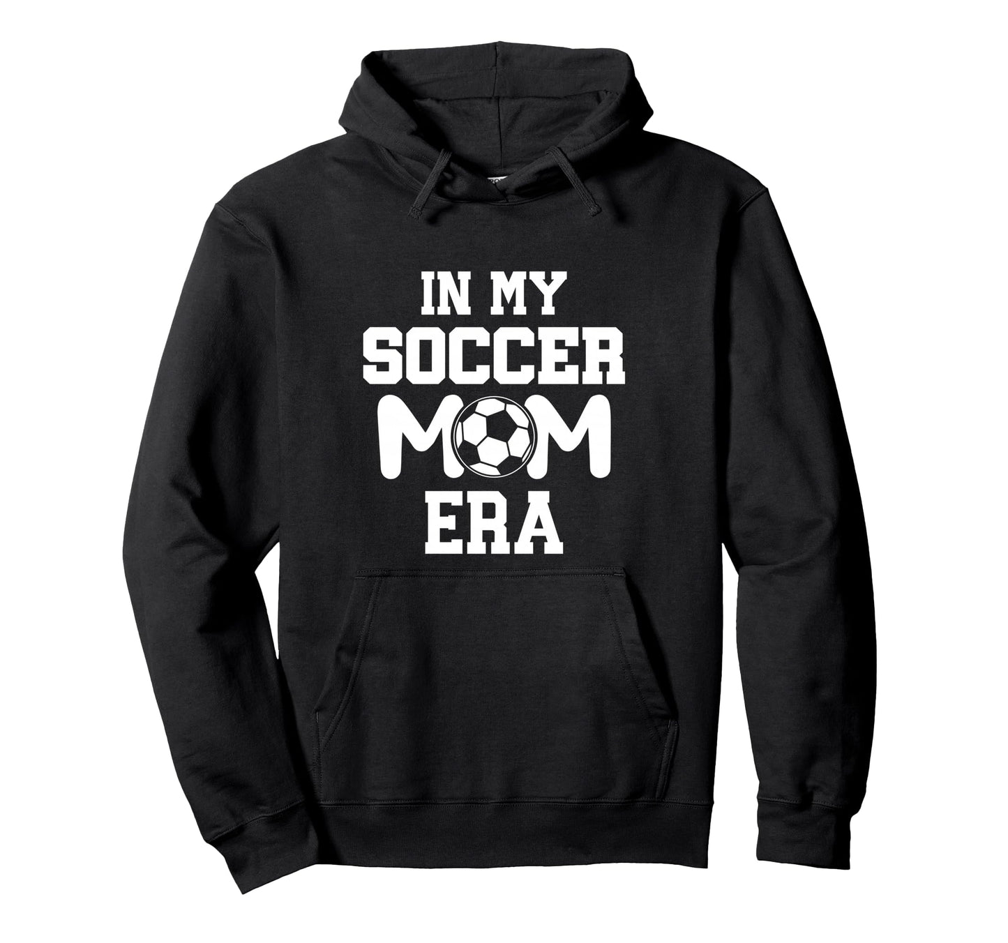 My Soccer Mom Era Weekend Sideline Hoodie - Unique Graphic for Adults - T-Shirt, Sweatshirt, Hoodie