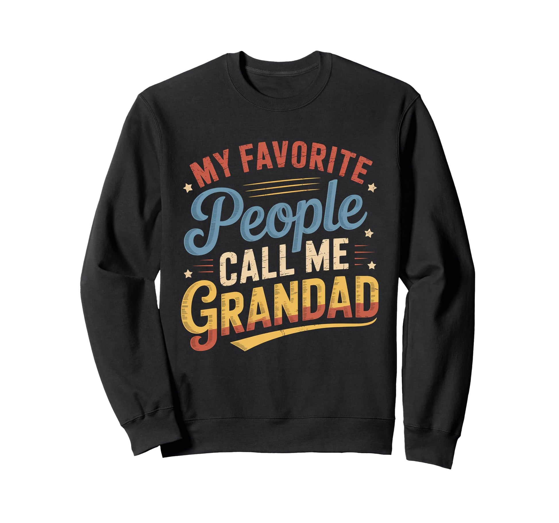 My Favorite People Call Me Sweatshirt - Casual Everyday Wear for Adults - T-Shirt, Sweatshirt, Hoodie