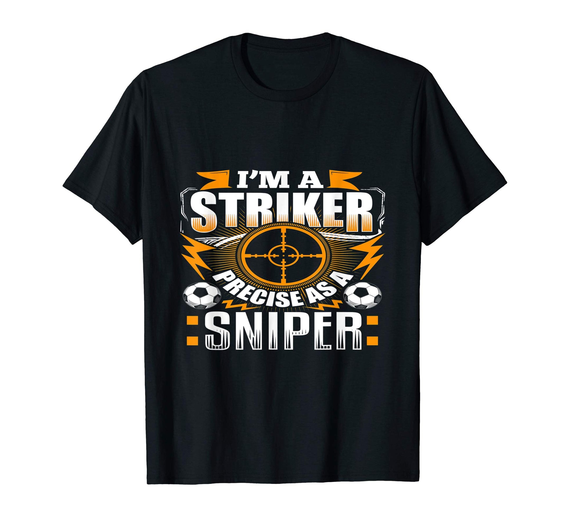 Im Striker Soccer T-Shirt - Fun Novelty Design Men Women - T-Shirt, Sweatshirt, Hoodie