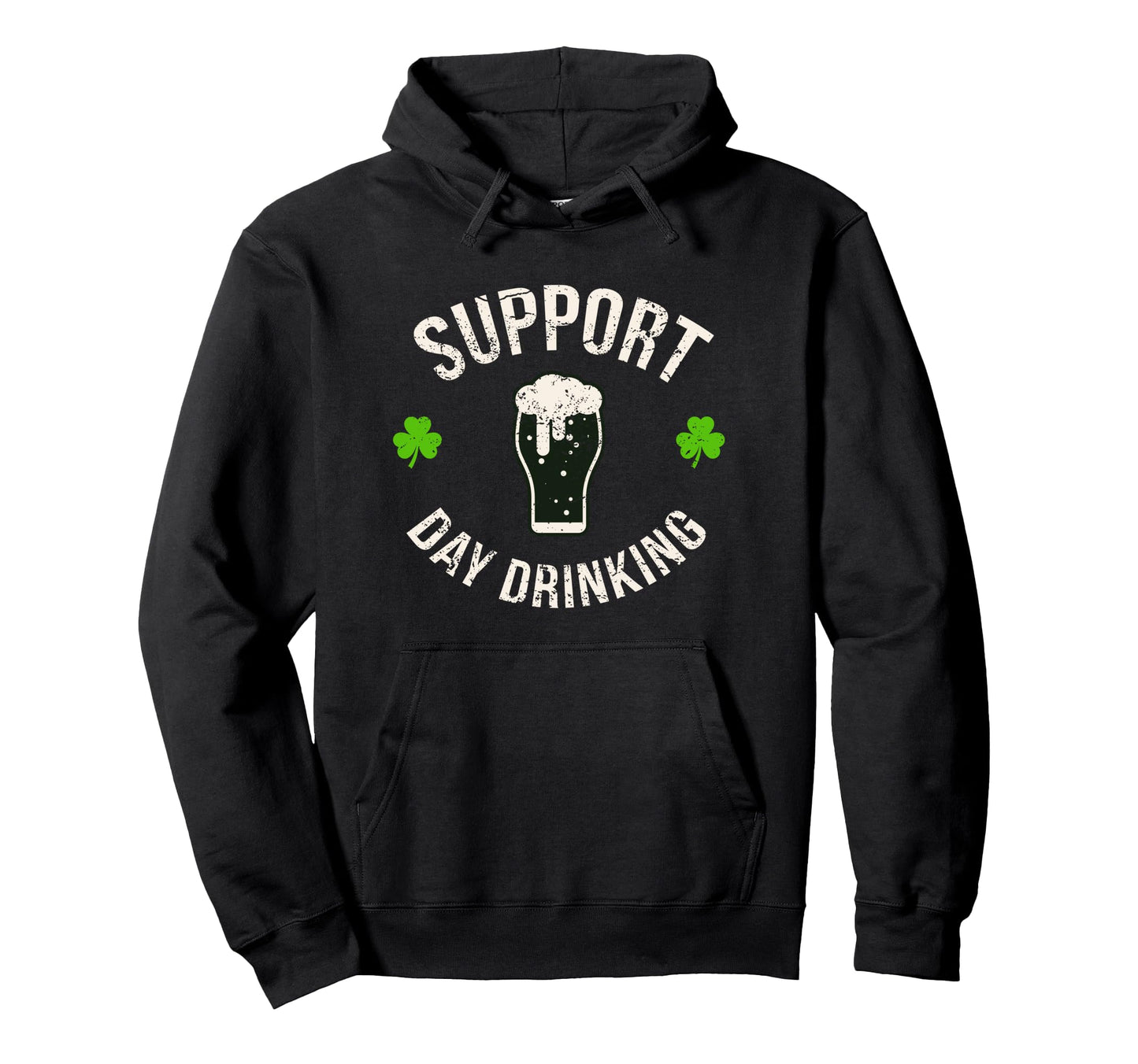 Support Day Drinking Funny Saint Hoodie - Casual Everyday Wear Unisex - T-Shirt, Sweatshirt, Hoodie