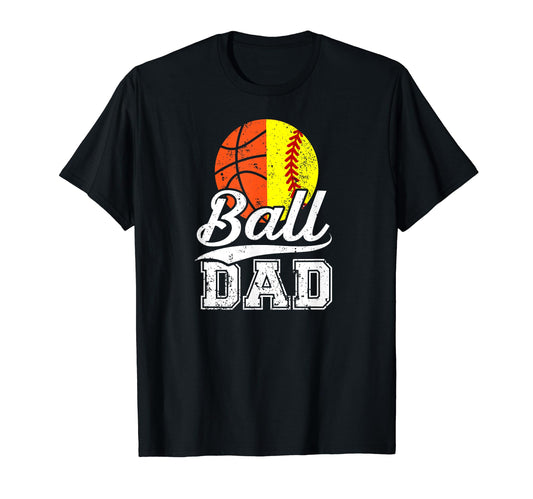 Ball Dad Softball Basketball Dad Ballers T-Shirt - Minimalist Print Unisex - T-Shirt, Sweatshirt, Hoodie
