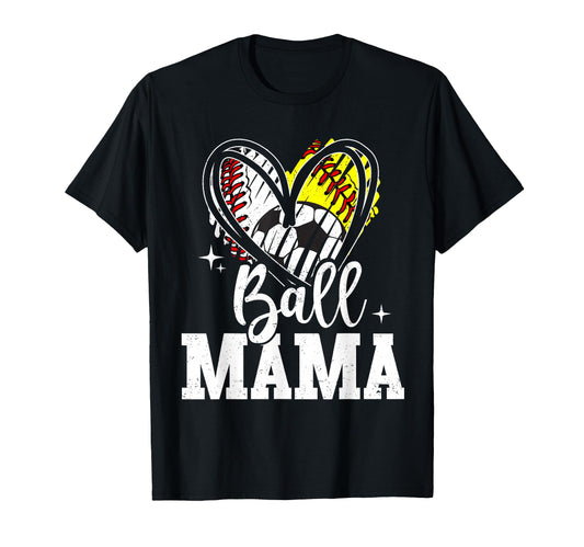 Ball Mama Baseball Softball Soccer T-Shirt - Streetwear Style for Adults - T-Shirt, Sweatshirt, Hoodie
