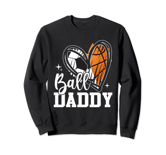 Ball Daddy Soccer Basketball Heart Sweatshirt - Custom Art Print Unisex - T-Shirt, Sweatshirt, Hoodie