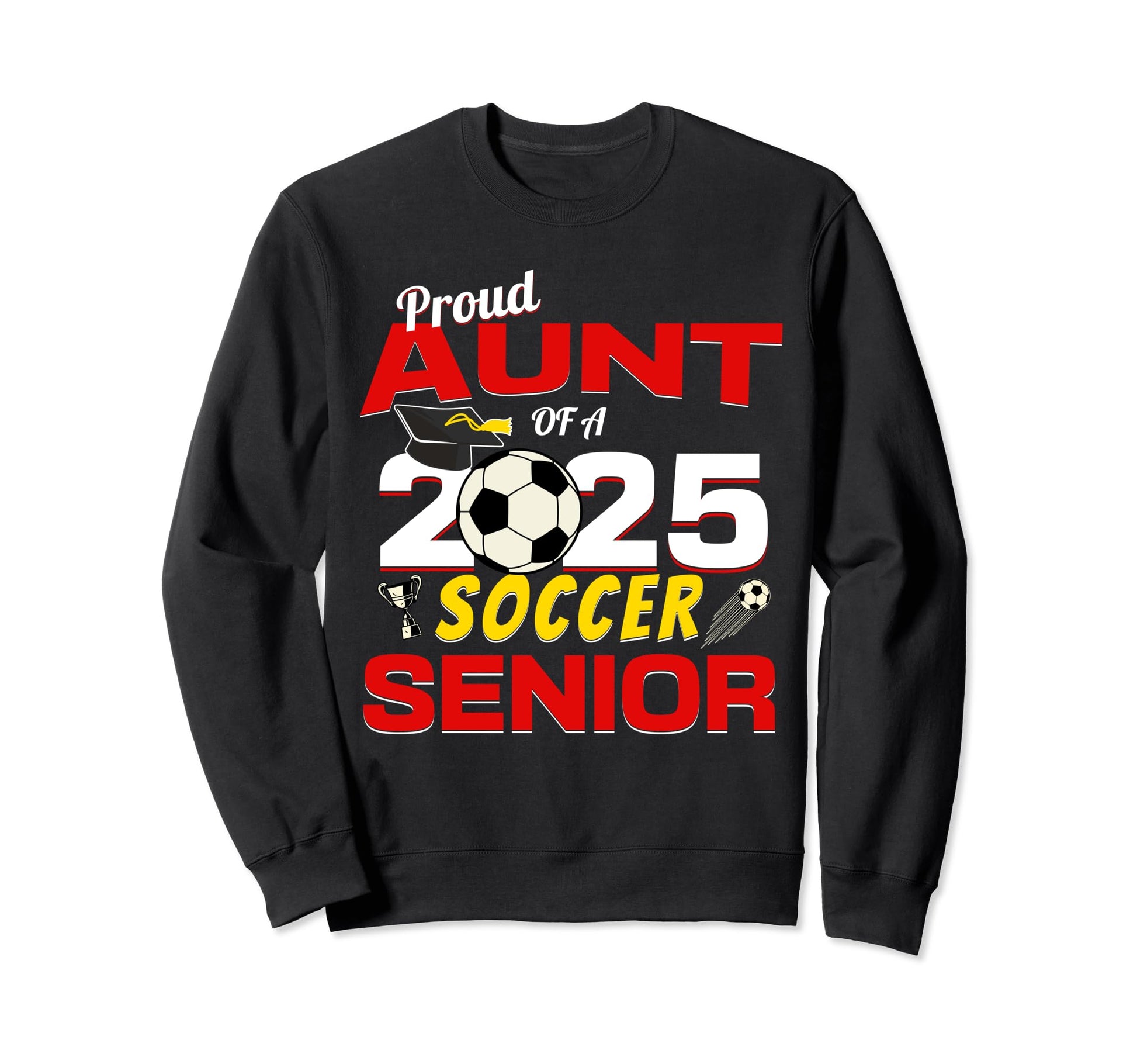 Senior Aunt 2025 Proud Aunt 2025 Sweatshirt - Novelty Apparel Men Women - T-Shirt, Sweatshirt, Hoodie