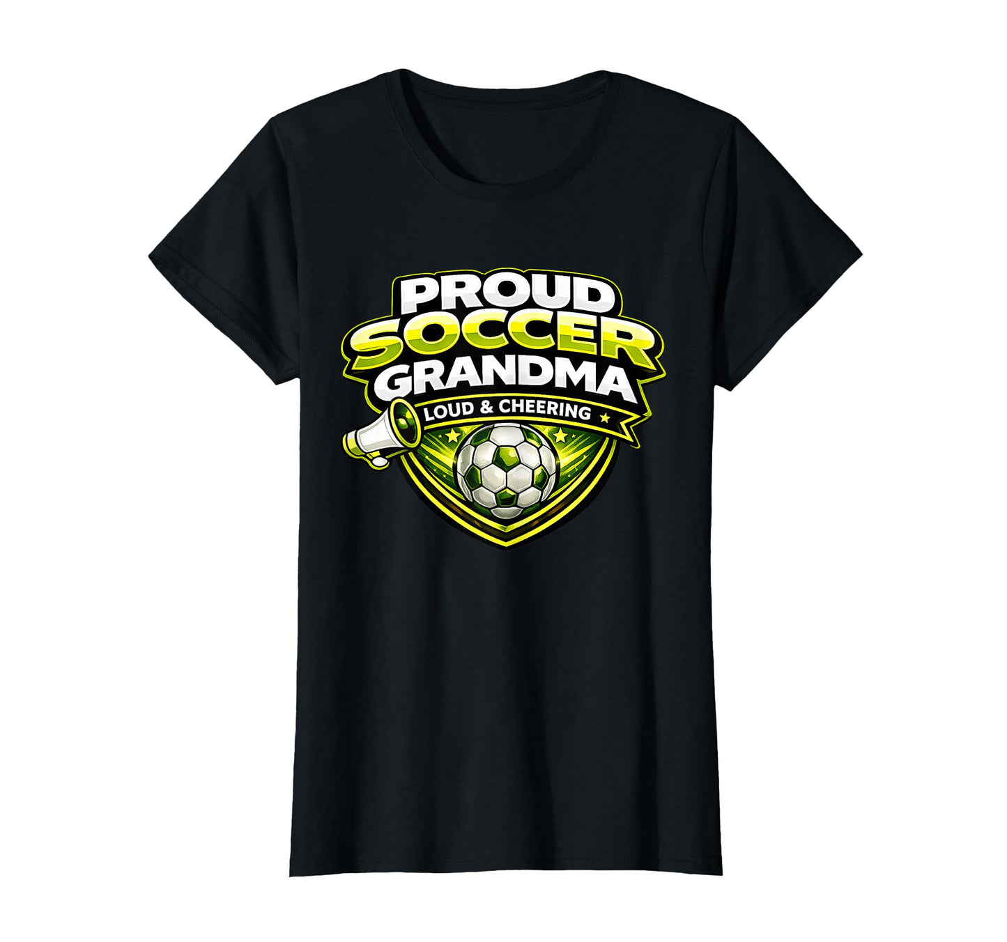 Soccer Grandma Funny Proud Loud T-Shirt - Casual Everyday Wear for Adults - T-Shirt, Sweatshirt, Hoodie