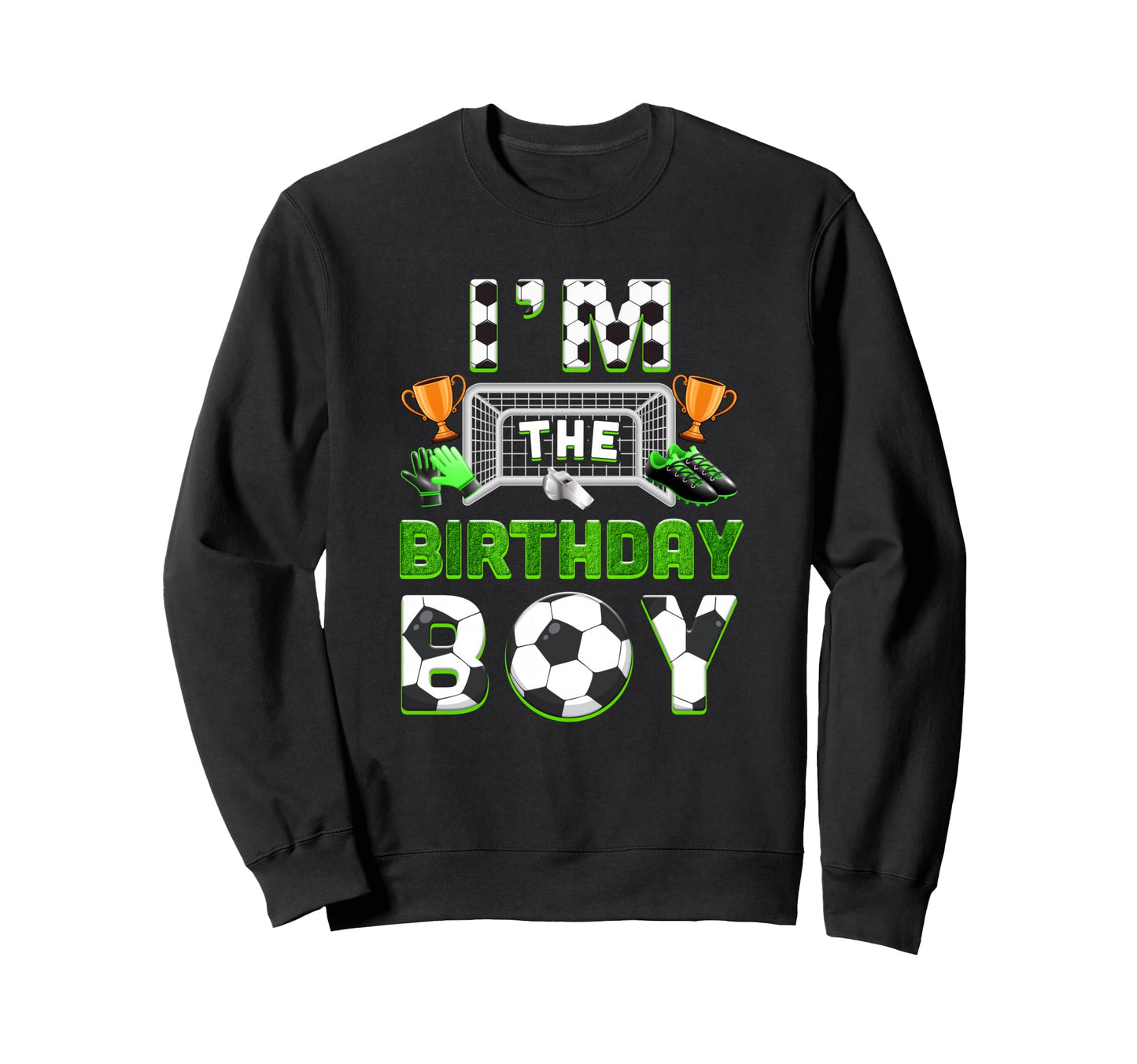 Im Birthday Soccer Family Matching Sweatshirt - Streetwear Style Men Women - T-Shirt, Sweatshirt, Hoodie