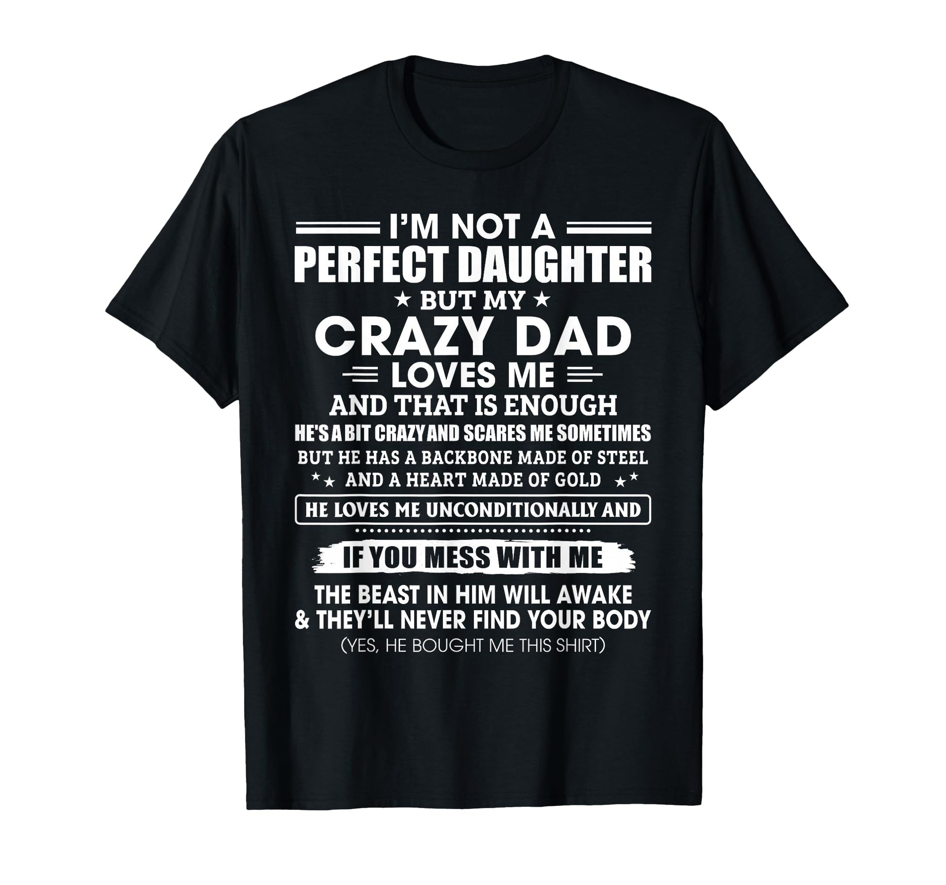 Im Not Daughter Crazy Dad Loves Me Mess T-Shirt - Trendy Graphic Men Women - T-Shirt, Sweatshirt, Hoodie