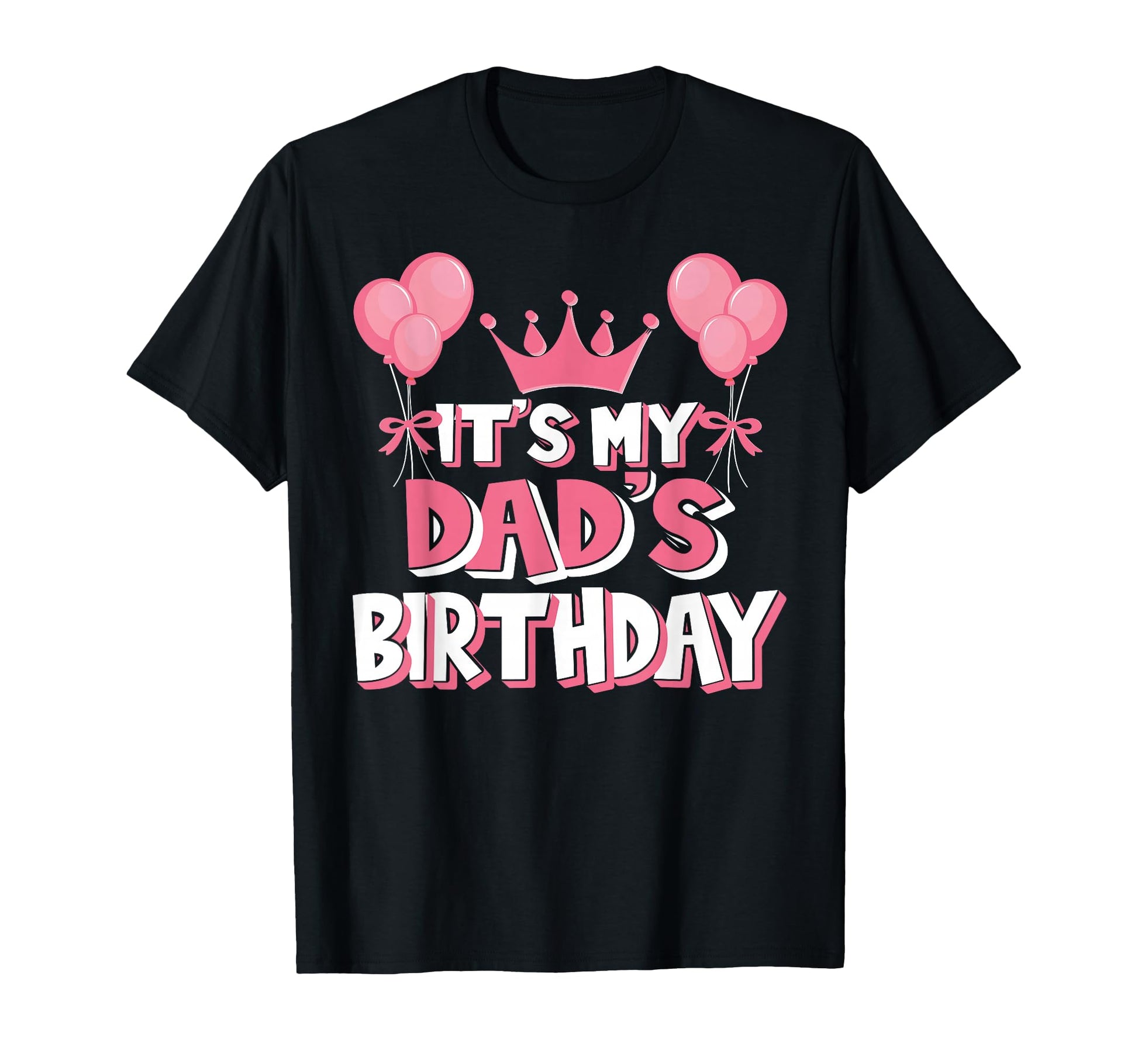 Its My Dads Birthday Celebration Small T-Shirt - Unique Graphic Unisex - T-Shirt, Sweatshirt, Hoodie