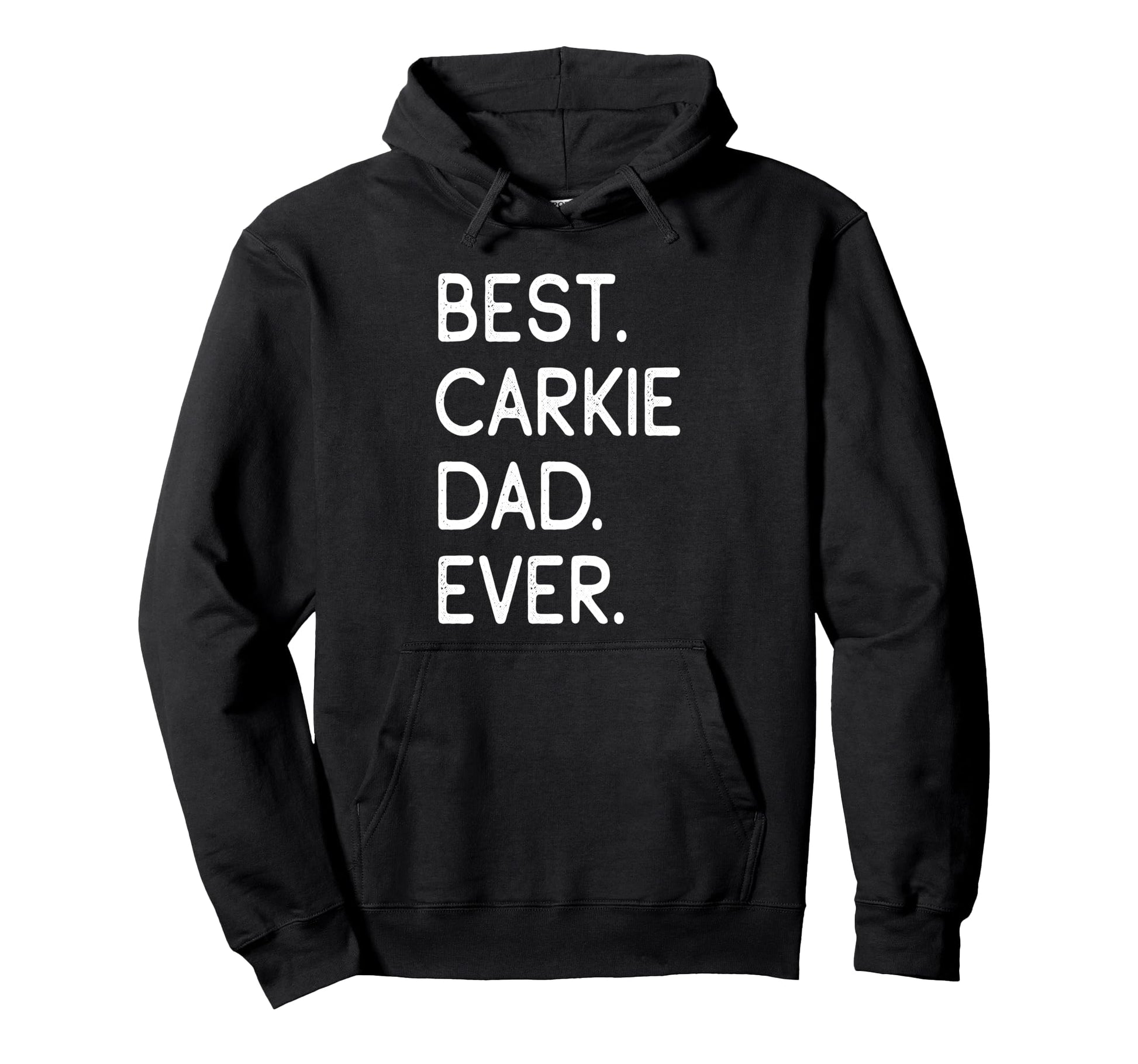 Carkies Best Carkie Dad Ever Hoodie - Streetwear Style for Adults - T-Shirt, Sweatshirt, Hoodie