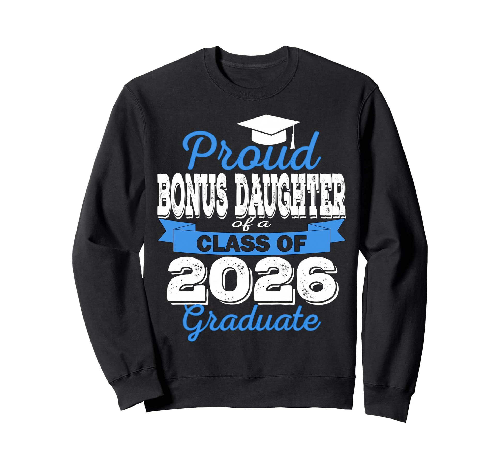 Super Proud Bonus Daughter Sweatshirt - Casual Everyday Wear Men Women - T-Shirt, Sweatshirt, Hoodie