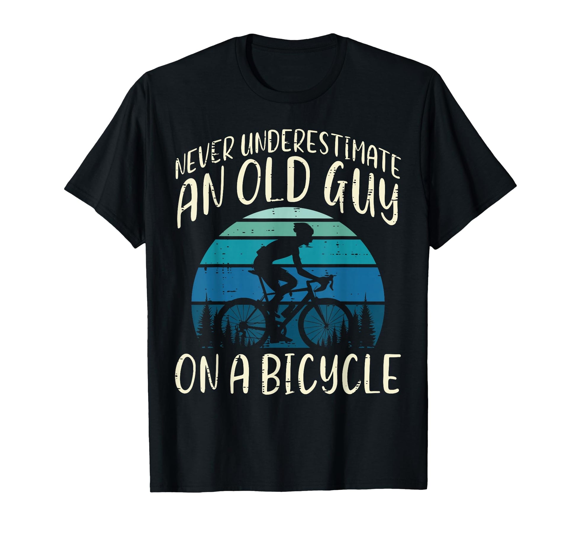Bicycle Never Underestimate Old Guy T-Shirt - Novelty Apparel Men Women - T-Shirt, Sweatshirt, Hoodie