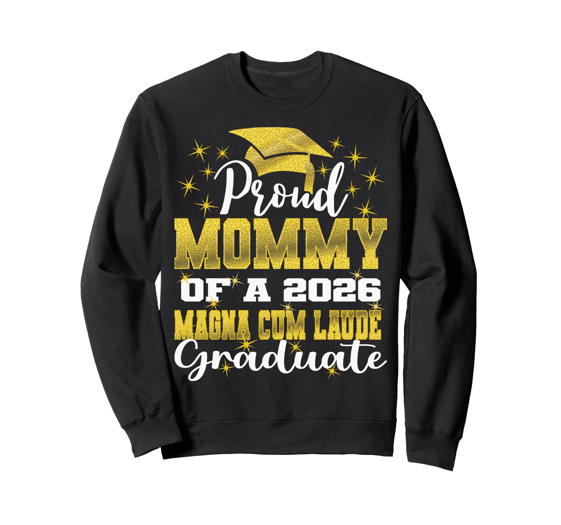 Proud Mommy 2026 Magna Cum Laude Sweatshirt - Novelty Apparel Men Women - T-Shirt, Sweatshirt, Hoodie