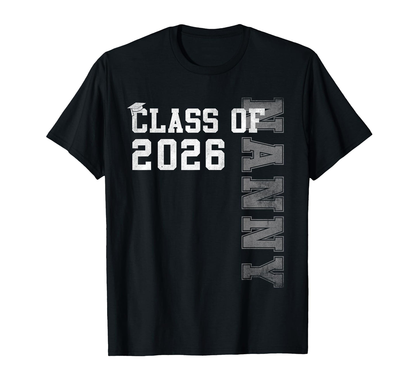 Proud Nanny 2026 Graduate Grad Senior T-Shirt - Trendy Graphic for Adults - T-Shirt, Sweatshirt, Hoodie