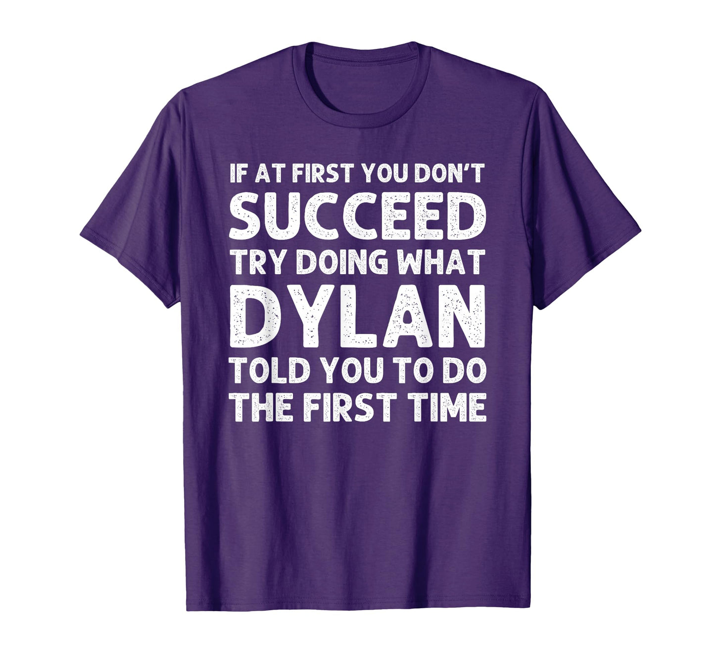 Dylan Gift Name Personalized T-Shirt - Casual Everyday Wear for Adults - T-Shirt, Sweatshirt, Hoodie