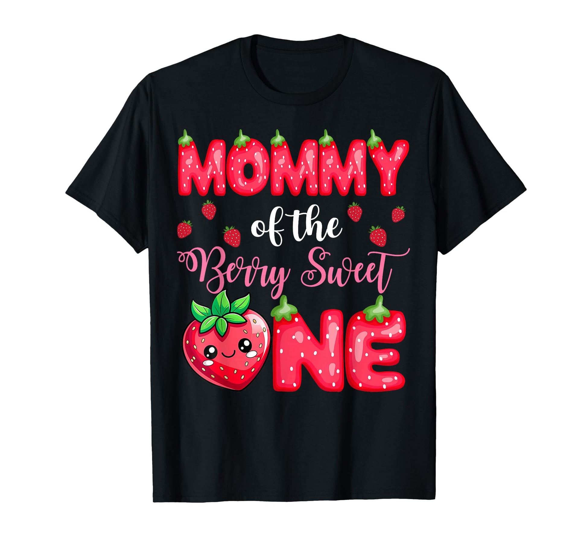 Mommy Berry Sweet One 1St Birthday T-Shirt - Graphic Print Unisex - T-Shirt, Sweatshirt, Hoodie