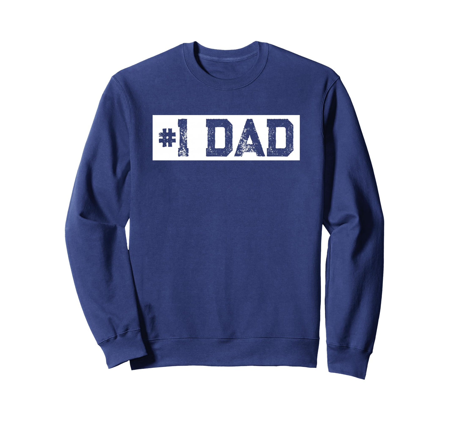 Mens 1 Dad Fathers Day Recognition Sweatshirt - Novelty Apparel Men Women - T-Shirt, Sweatshirt, Hoodie