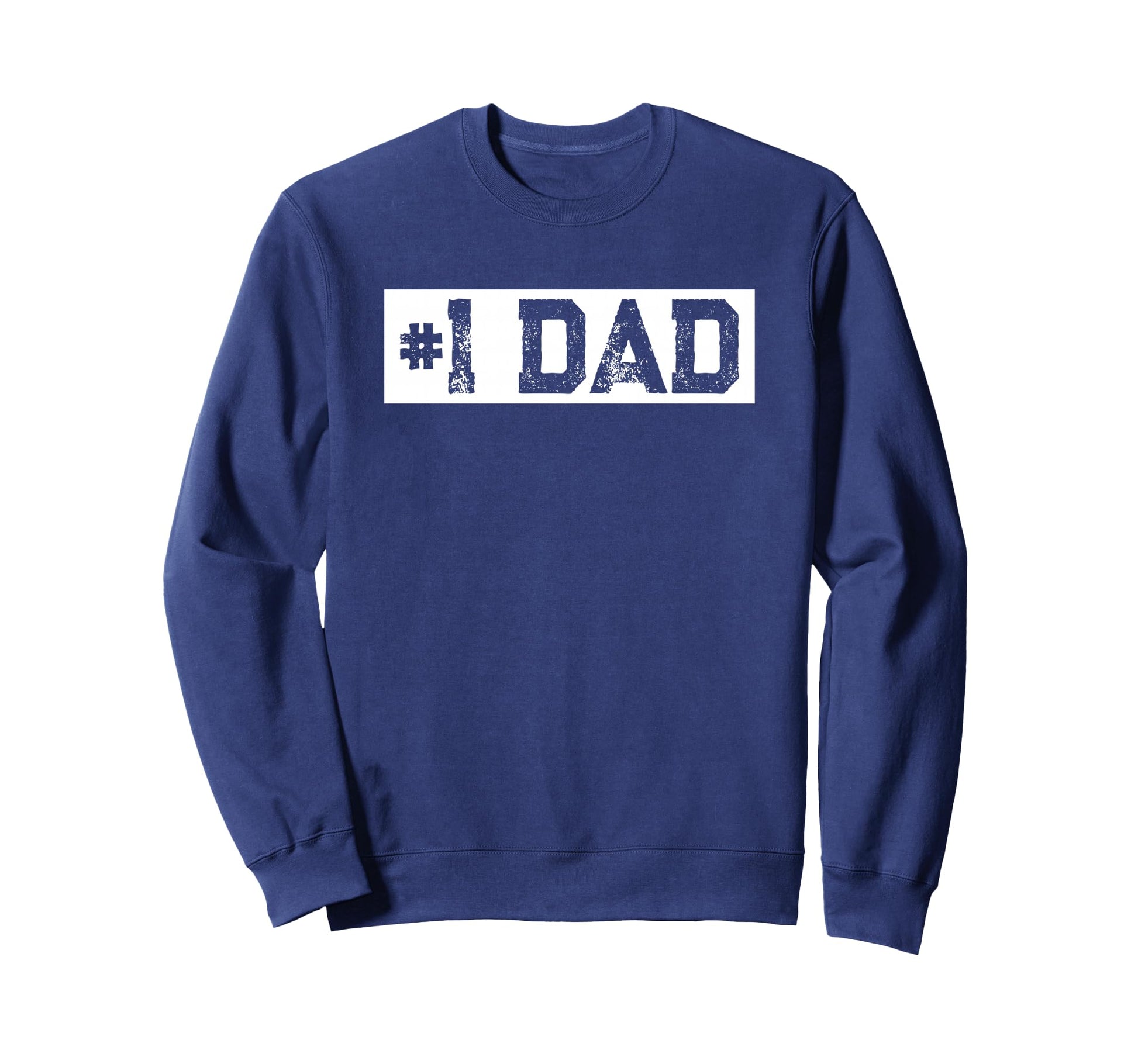 Mens 1 Dad Fathers Day Recognition Sweatshirt - Novelty Apparel Men Women - T-Shirt, Sweatshirt, Hoodie