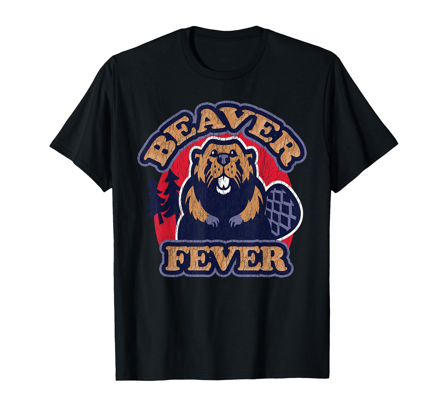 Beaver Fever Funny Hiking Camping T-Shirt - Custom Art Print for Adults - T-Shirt, Sweatshirt, Hoodie