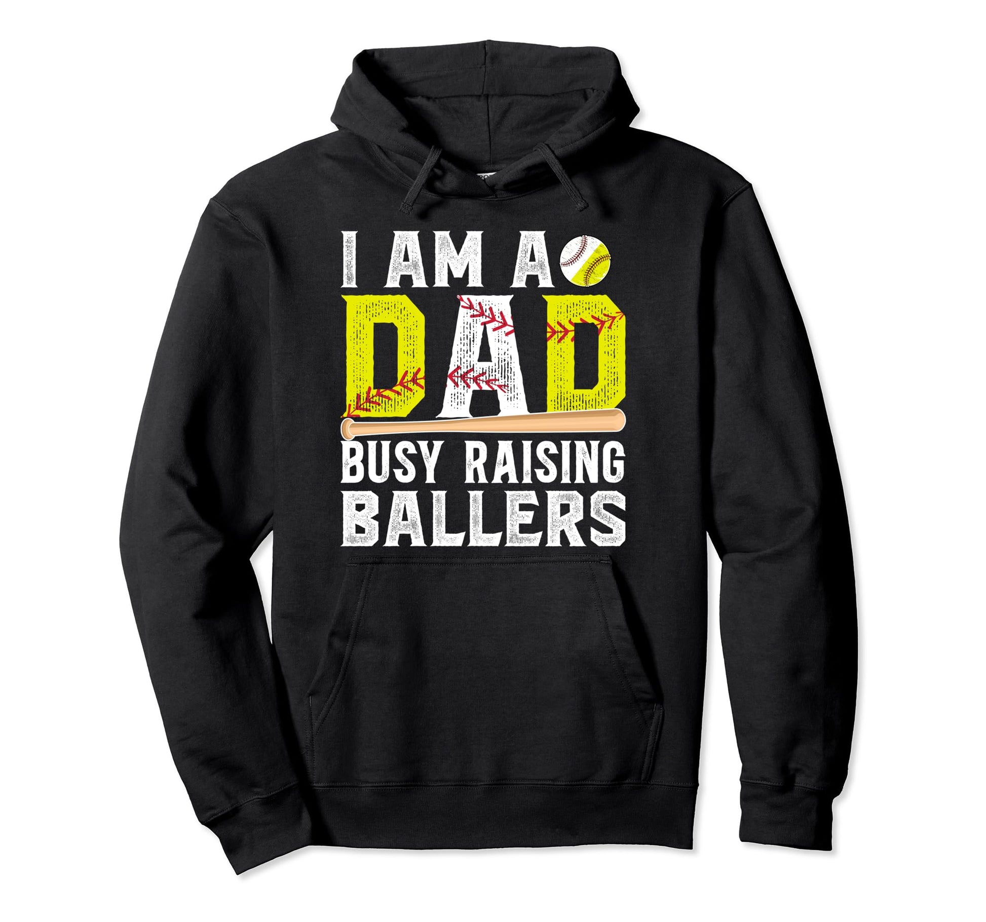 I Am Dad Busy Raising Ballers Baseball Hoodie - Trendy Graphic Men Women - T-Shirt, Sweatshirt, Hoodie