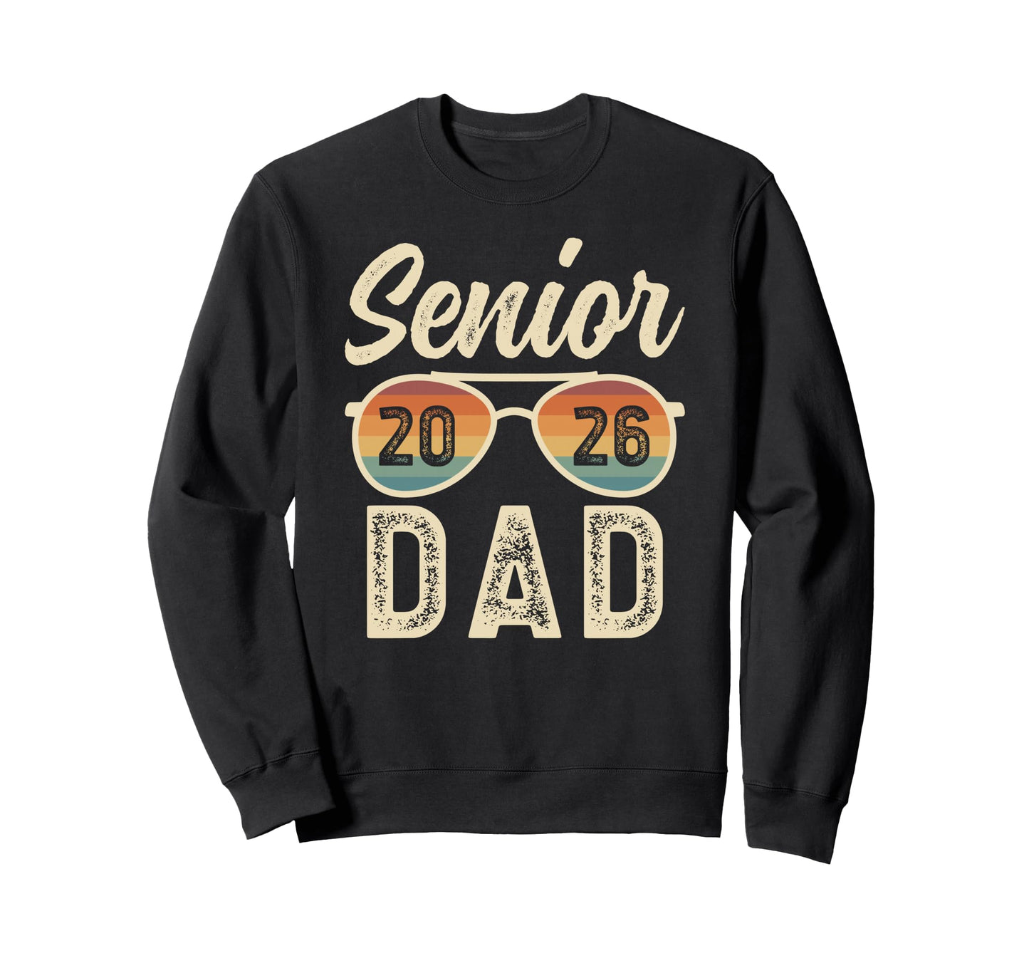 Senior Dad 2026 Class 2026 Dad Sweatshirt - Trendy Graphic Men Women - T-Shirt, Sweatshirt, Hoodie