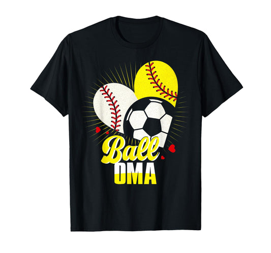 Ball Oma Baseball Softball Soccer Funny T-Shirt - Minimalist Print Unisex - T-Shirt, Sweatshirt, Hoodie
