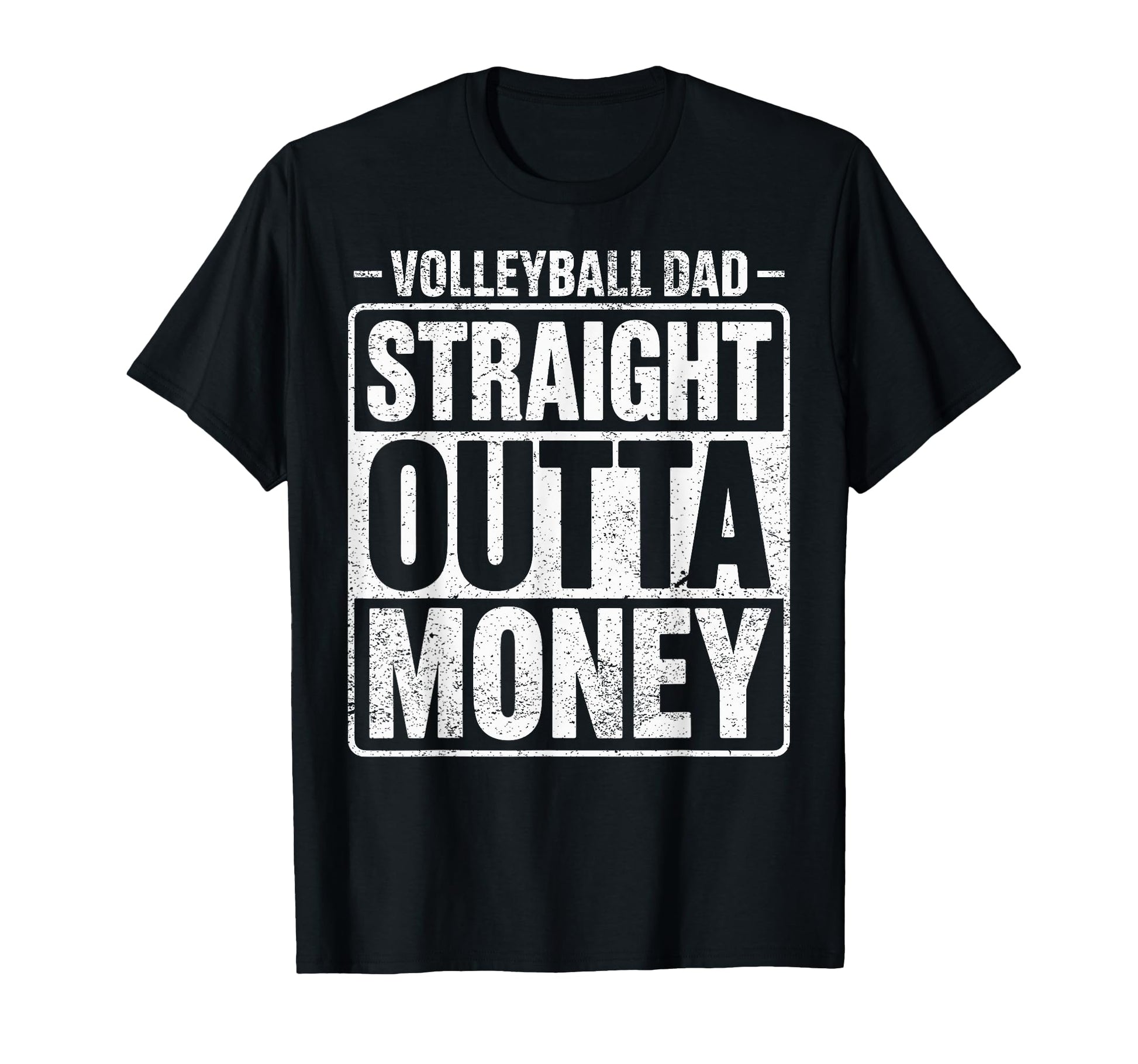 Volleyball Player Dad Straight Outta T-Shirt - Trendy Graphic for Adults - T-Shirt, Sweatshirt, Hoodie