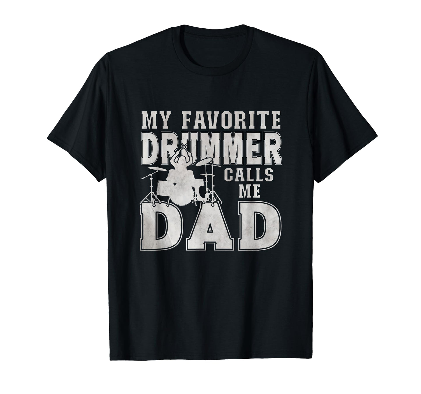 My Favorite Drummer Calls Me Dad Drumming T-Shirt - Custom Art Print Unisex - T-Shirt, Sweatshirt, Hoodie
