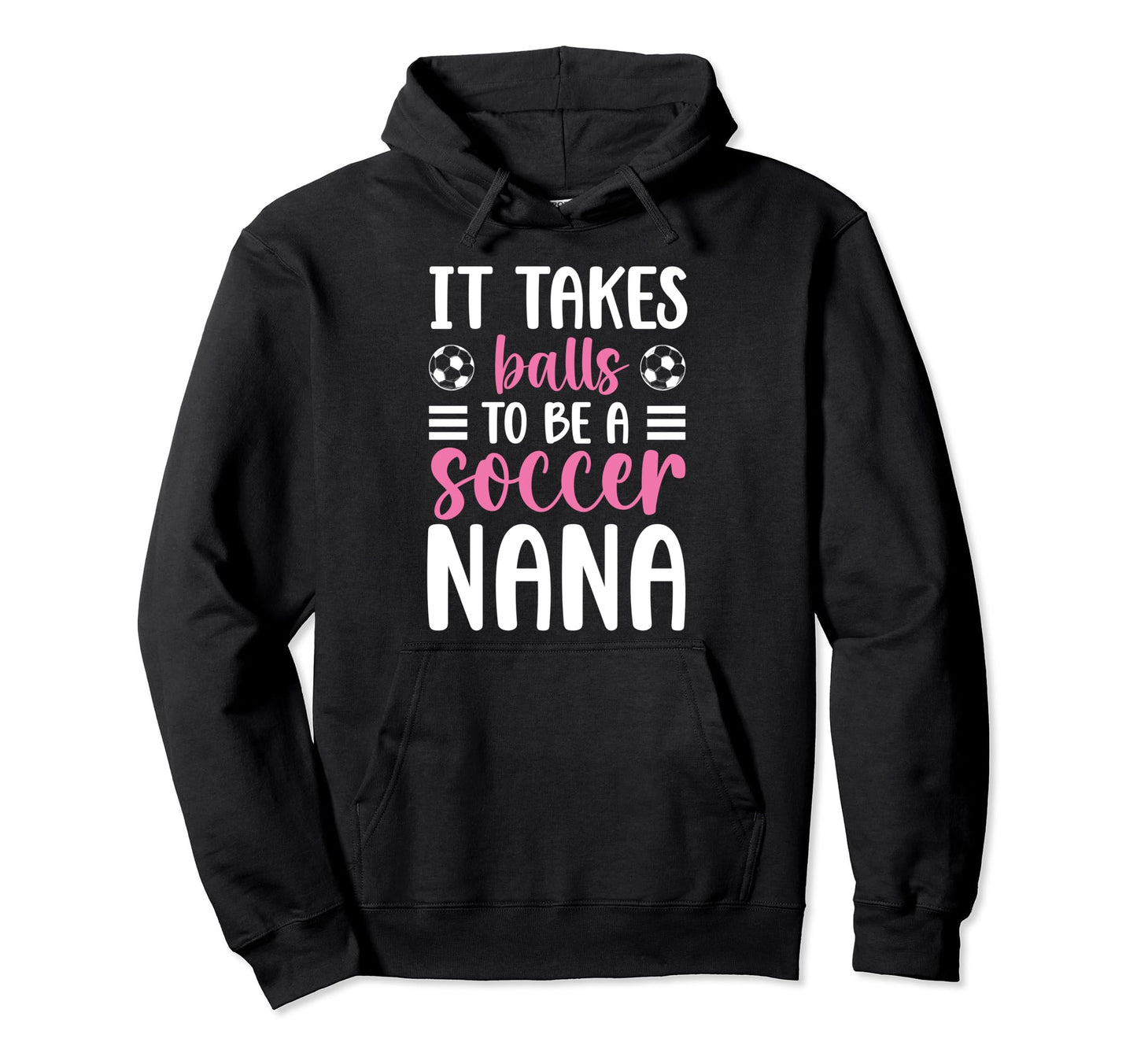 To Be Soccer Nana Grandma Nana Hoodie - Fun Novelty Design for Adults - T-Shirt, Sweatshirt, Hoodie