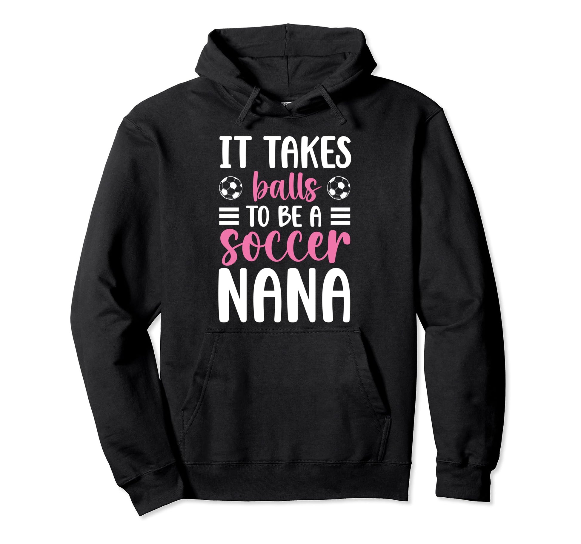 To Be Soccer Nana Grandma Nana Hoodie - Fun Novelty Design for Adults - T-Shirt, Sweatshirt, Hoodie