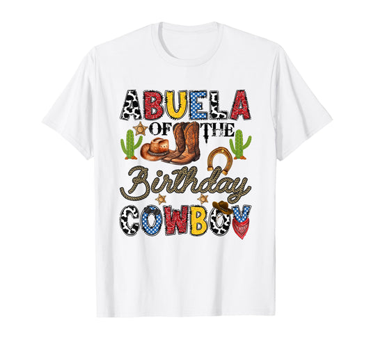 Abuela Birthday Cowboy Western Birthday T-Shirt - Unique Graphic Unisex - T-Shirt, Sweatshirt, Hoodie