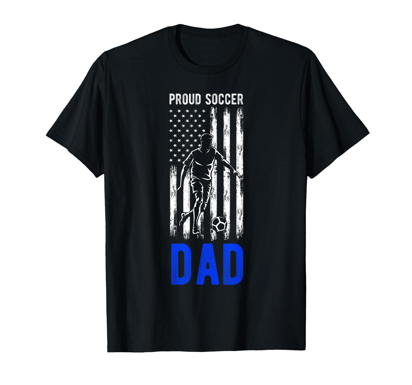 Proud Soccer Dad Usa Flag Family T-Shirt - Graphic Print Men Women - T-Shirt, Sweatshirt, Hoodie