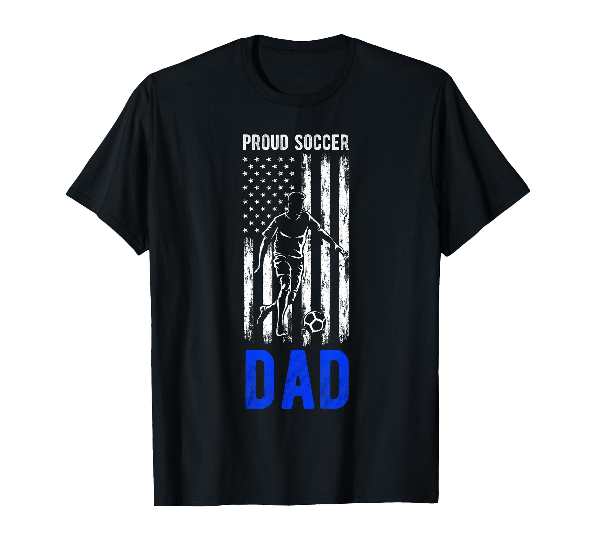 Proud Soccer Dad Usa Flag Family T-Shirt - Graphic Print Men Women - T-Shirt, Sweatshirt, Hoodie