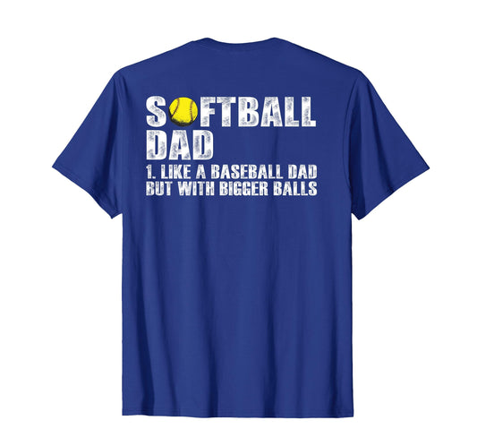 Back Softball Dad Like Baseball Dad T-Shirt - Novelty Apparel Men Women - T-Shirt, Sweatshirt, Hoodie